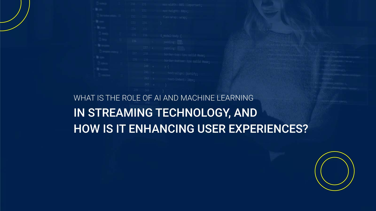 AI and ML Revolutionize Streaming Technology