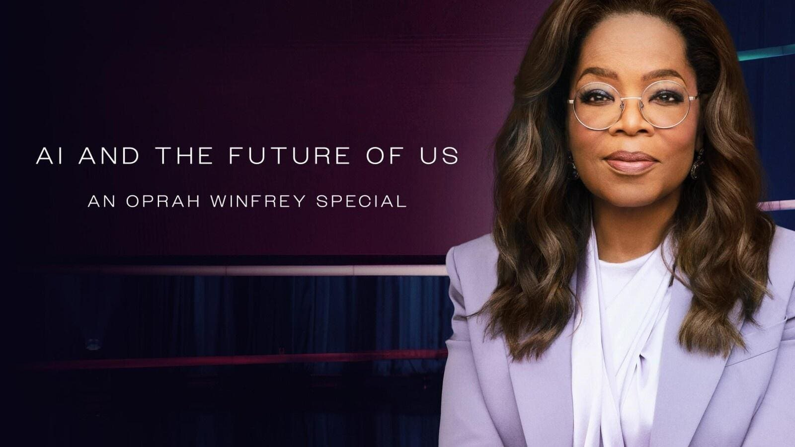 Oprah Explores AI’s Impact on Humanity in Special Event