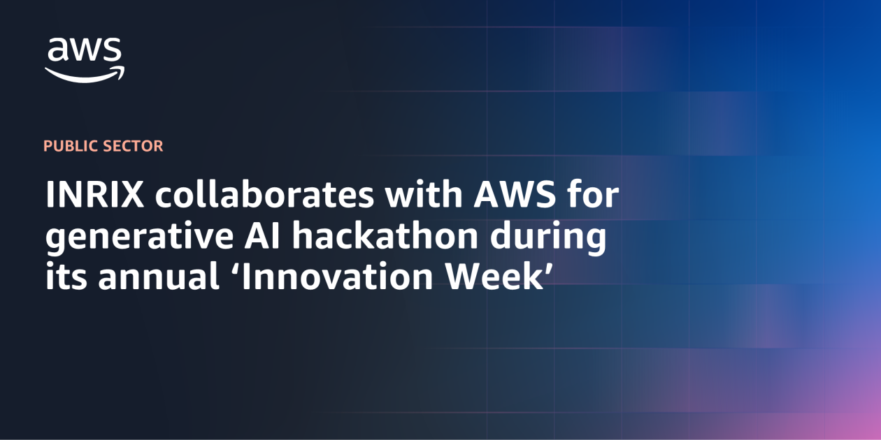 Empowering Innovation Through Hackathons – The INRIX Experience
