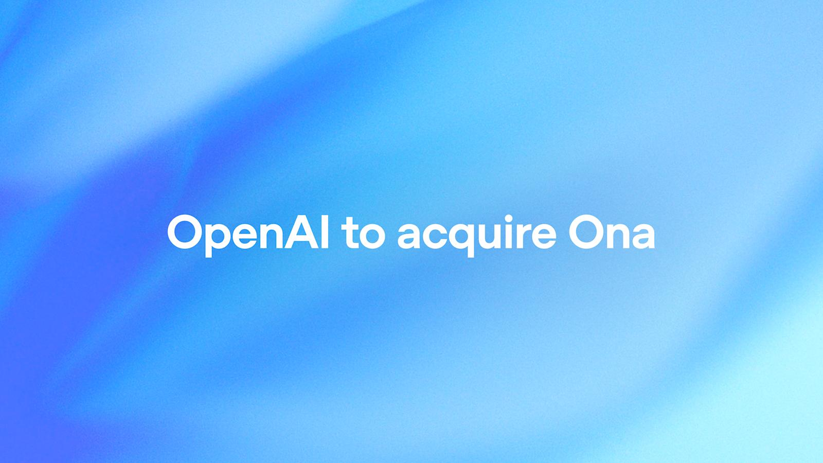 OpenAI Expands Capabilities with Acquisition of Ona